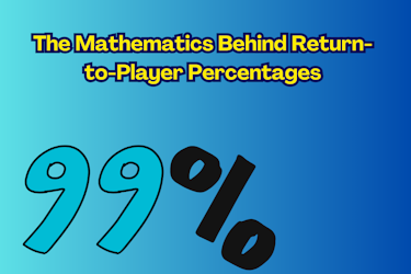 The Mathematics Behind Return-to-Player Percentages